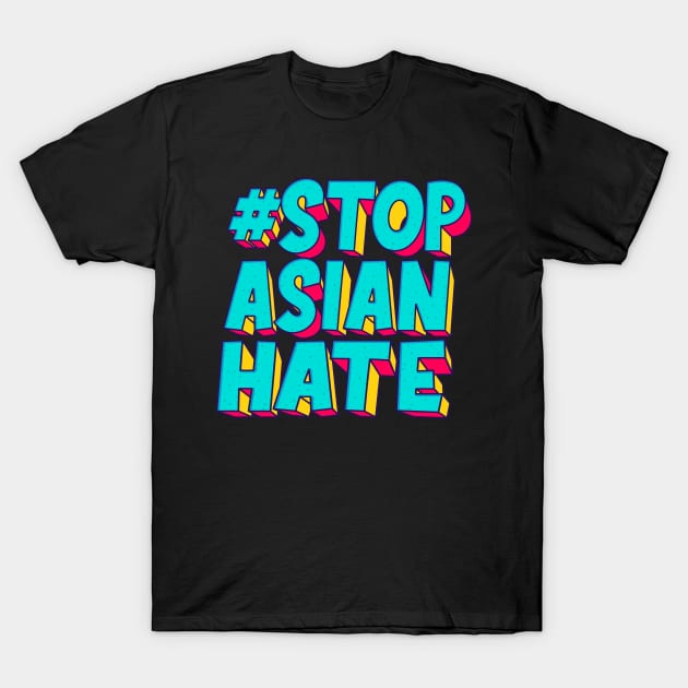 stop asian hate - hastag T-Shirt by aldistar